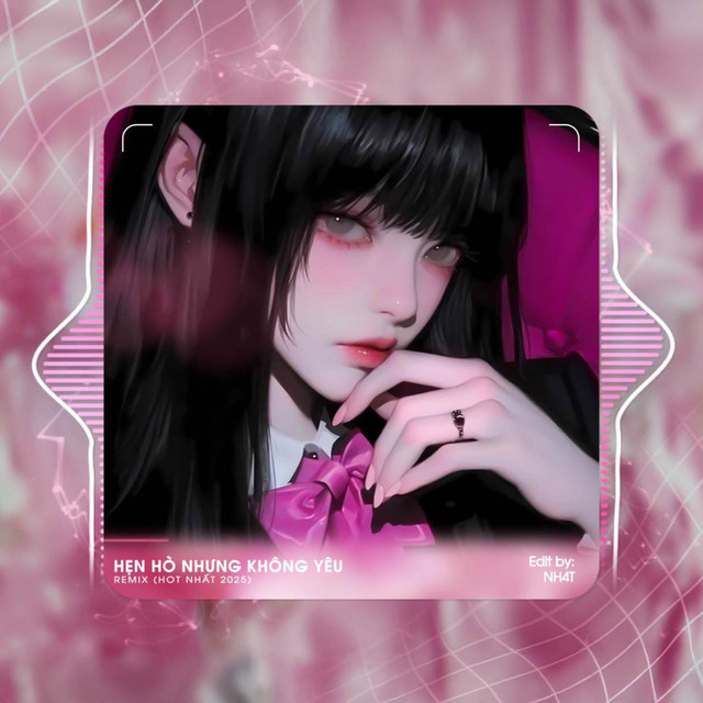 Hẹn Hò Nhưng Không Yêu (Deep House)
