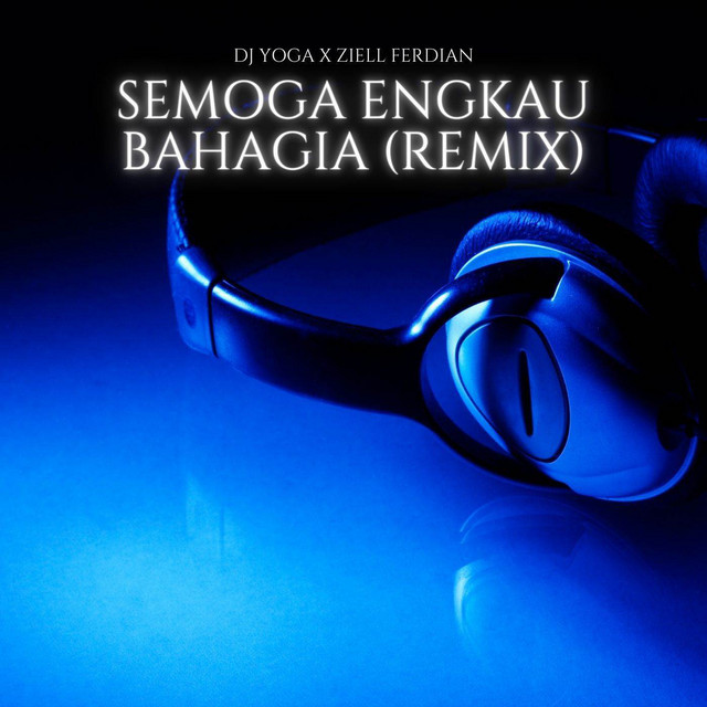 Semoga Engkau Bahagia - Remix