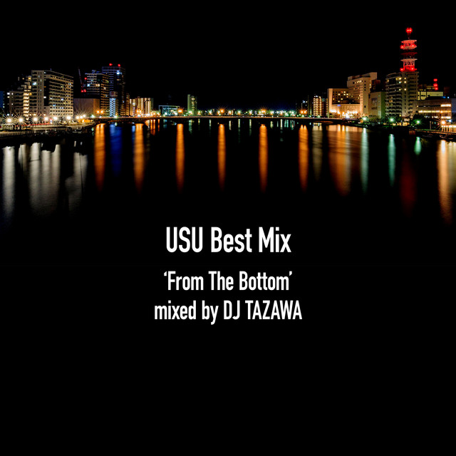 USU Best Mix 'From The Bottom' Mixed by DJ TAZAWA cover art