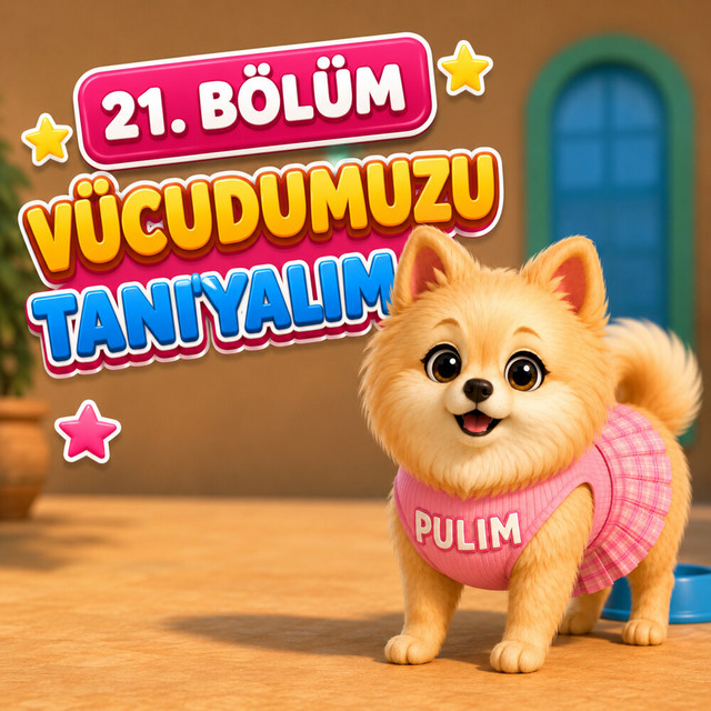 Pulim'le Vücudumuzu Tanıyalım 21.Bölüm