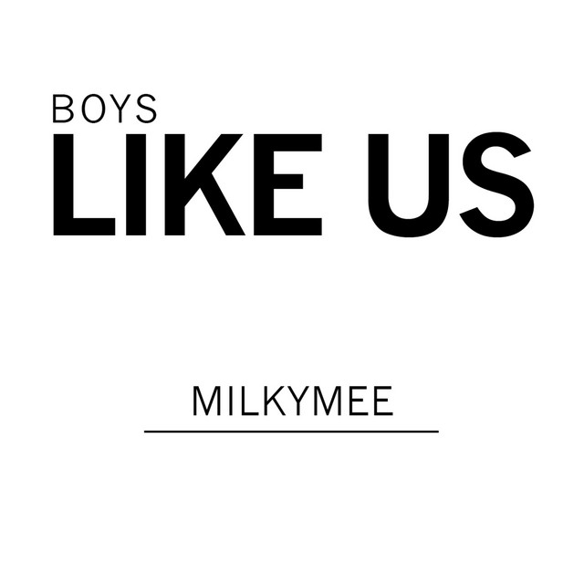 Boys Like Us (cover by Milkymee)