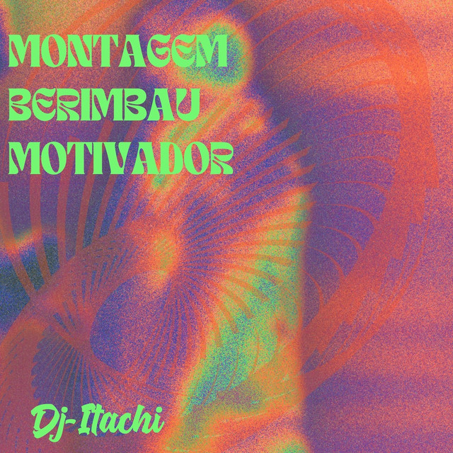 MONTAGEM BERIMBAU MOTIVADOR - Remix