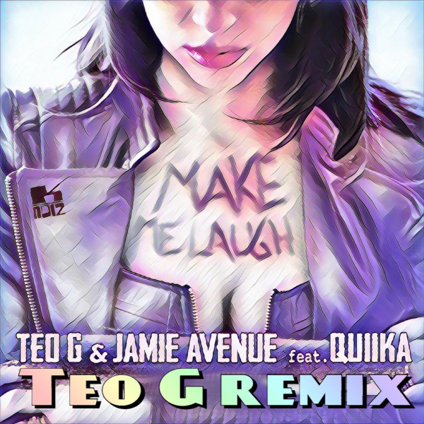 Make Me Laugh - Teo G Remix