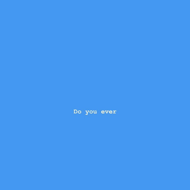 Do You Ever