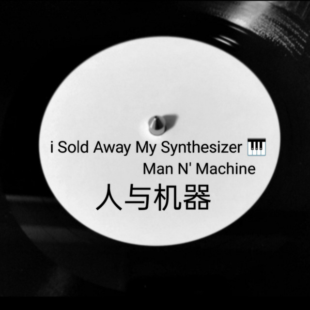 i Sold Away My Synthesizer - Single by Man N' Machine | Spotify
