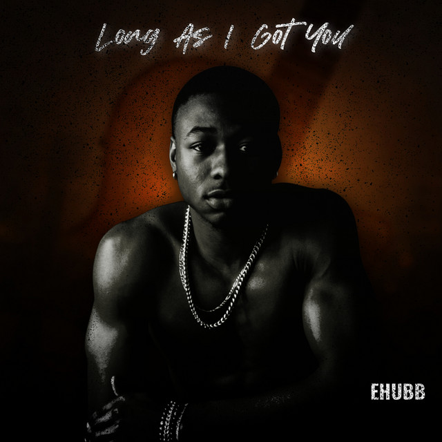 Long As I Got You