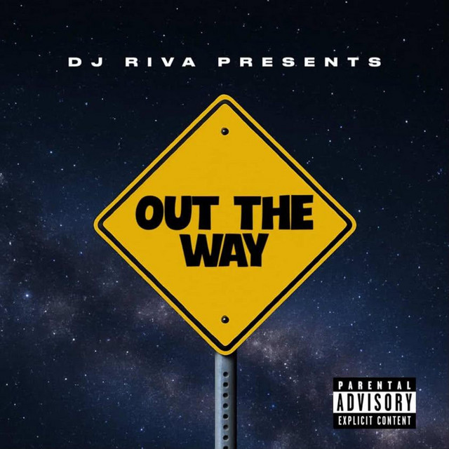 Out The Way - Single by Dj Riva | Spotify