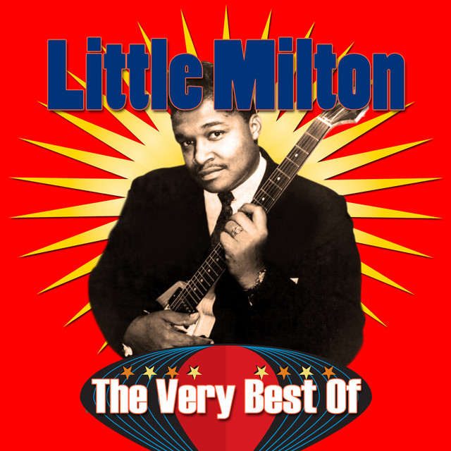 The Very Best of Little Milton - Compilation by Little Milton