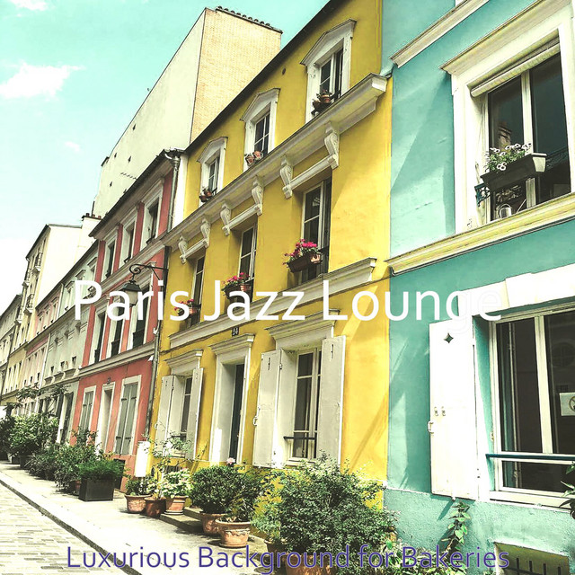 Luxurious Background for Bakeries - Album by Paris Jazz Lounge | Spotify