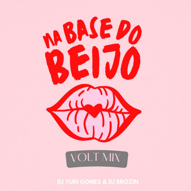 NA BASE DO BEIJO - VOLT MIX