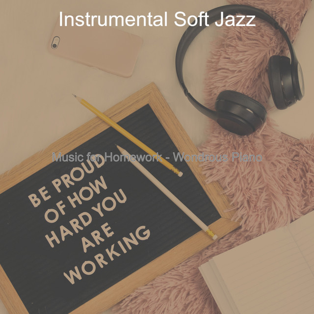Music for Homework - Wondrous Piano - Album by Instrumental Soft Jazz ...