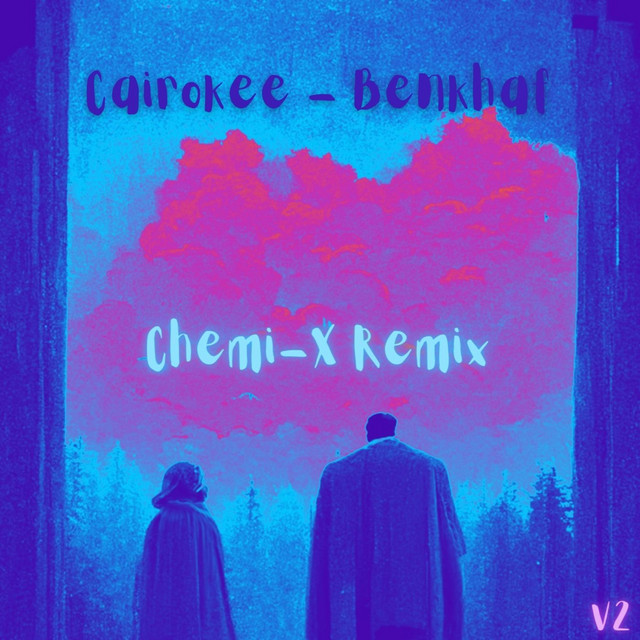 Benkhaf (Remix V2 Outro) - Single by Chemi-X | Spotify