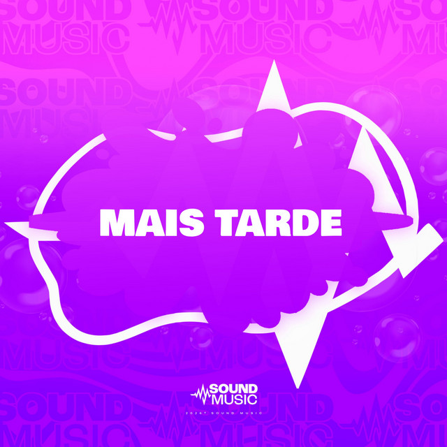 MAIS TARDE