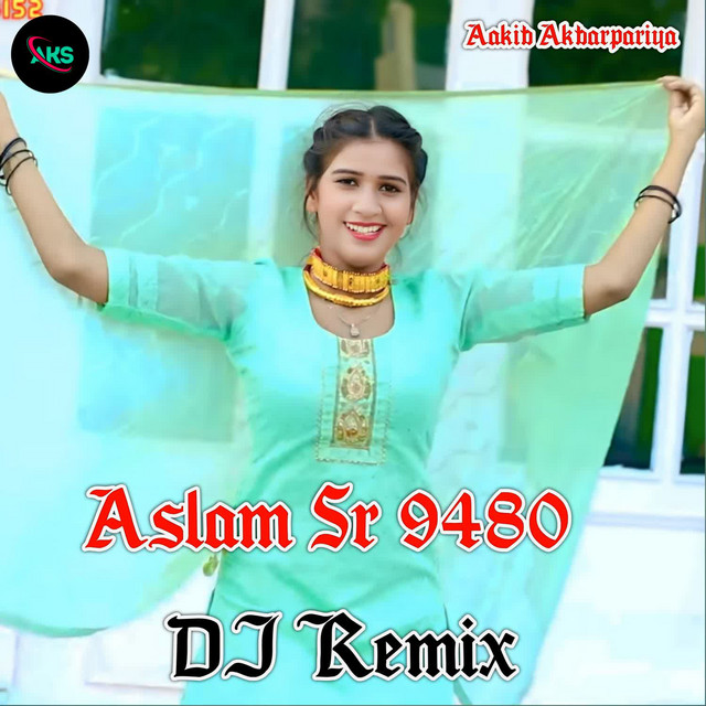 Aslam Sr 9480 DJ Remix