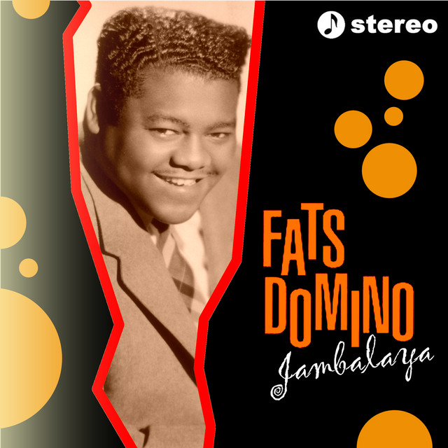 Jambalaya Compilation by Fats Domino Spotify
