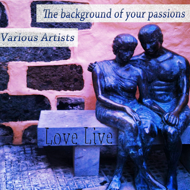 Love Live (The Background of Your Passions) cover art