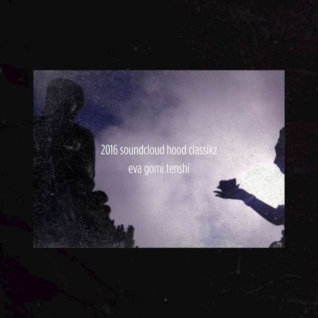 2016 soundcloud hood classikz album image