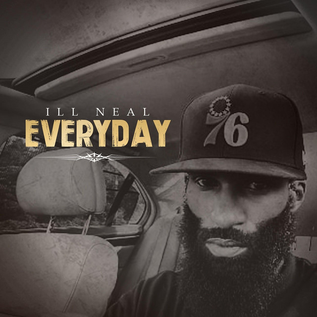 Everyday - Single by Ill Neal | Spotify