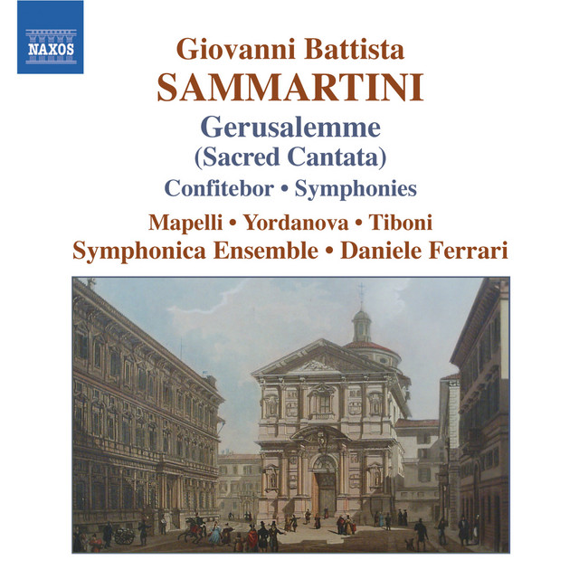 Sammartini: Gerusalemme Sconoscente Ingrata / Confitebor / Symphonies
