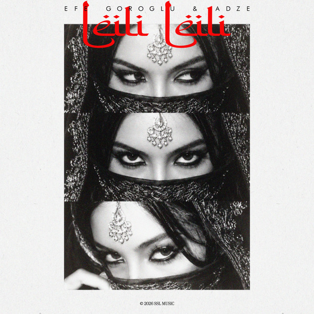 Efe Goroglu, ADZE – Leili Leili