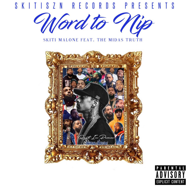 Skiti Malone, The Midas Truth – Word To Nip