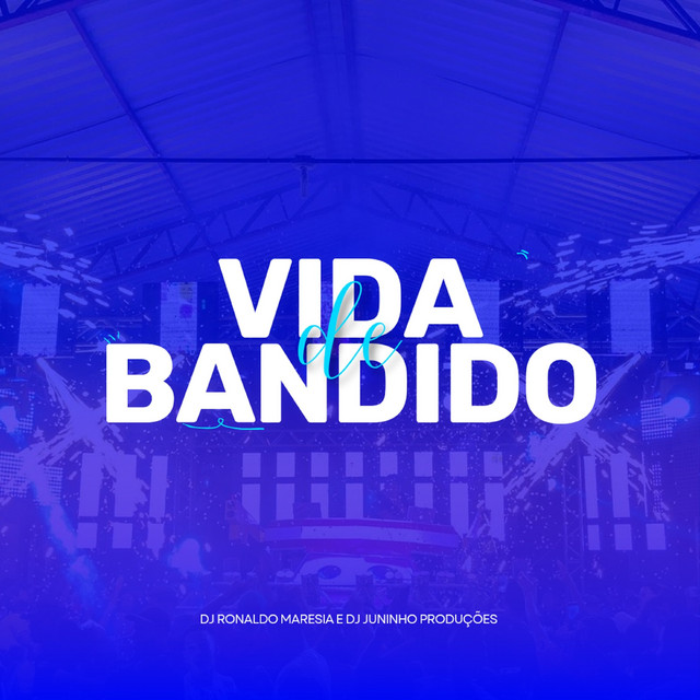 VIDA DE BANDIDO