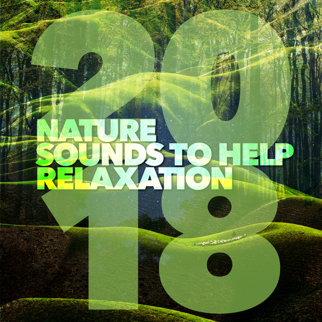 2018Nature Sounds to Help Relaxation - Compilation by Nature Sounds for ...