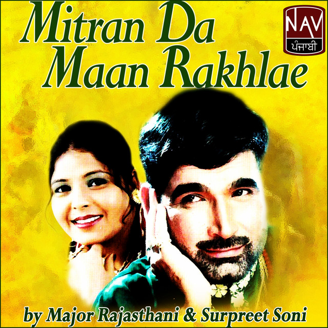 Mitran Da Maan Rakhlae - Album by Major Rajasthani | Spotify