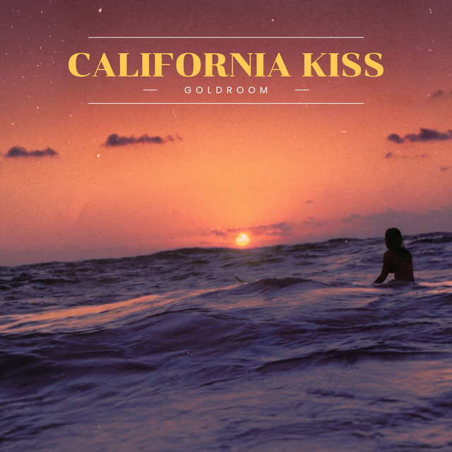 Goldroom - California Kiss