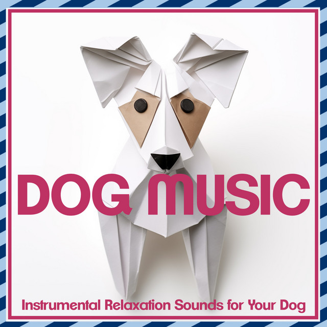 Dog Music - Instrumental Relaxation Sounds for Your Dog cover art