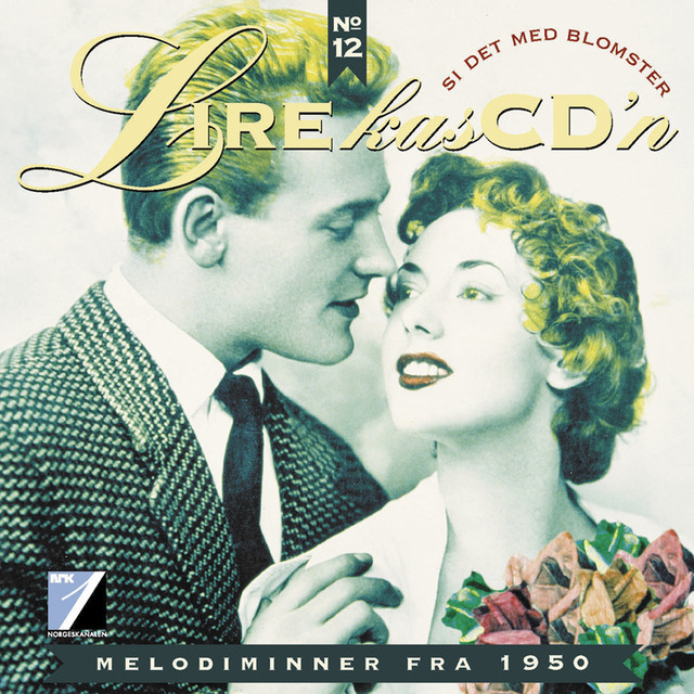 Si Det Med Blomster - Melodiminner Fra 1950 (Lirekassen No. 12) cover