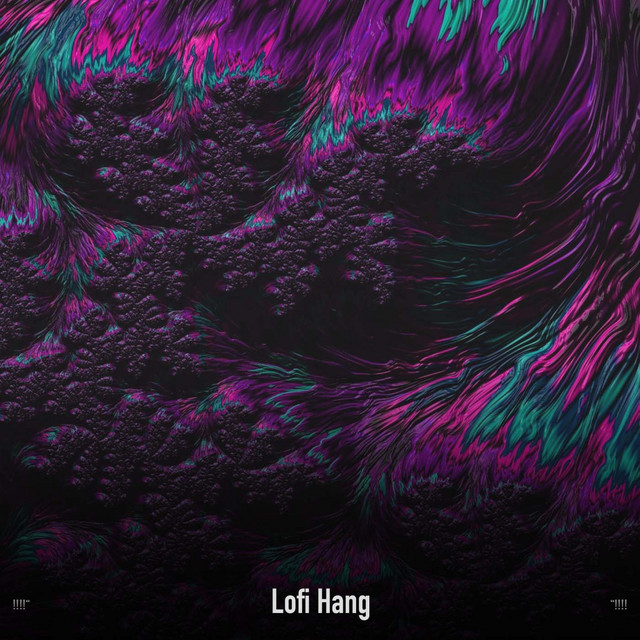 !!!!" Lofi Hang "!!!! cover art