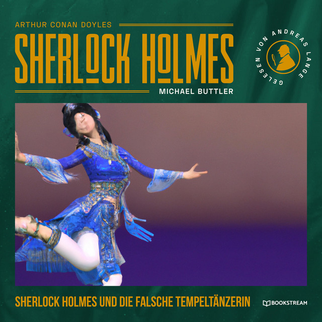 Sherlock Holmes und die falsche Tempeltänzerin - Sherlock Holmes - Die neuen Kriminalgeschichten, Band 47 (Ungekürzt) cover art