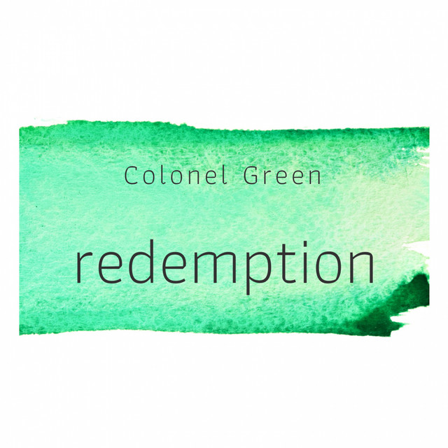 Redemtion - Album by Colonel Green | Spotify