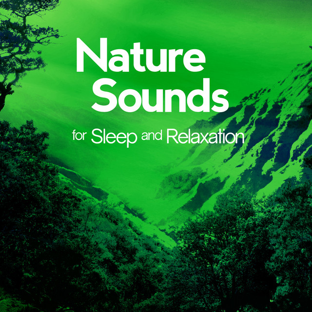 Nature Sounds for Sleep and Relaxation - Album by Nature Sound ...