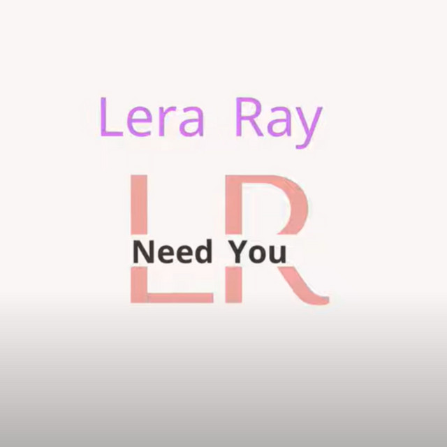 Обкладинка: Need You — Lera Ray