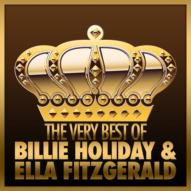 The Very Best of Billie Holiday & Ella Fitzgerald - Compilation by