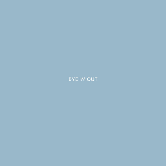 Bye Im Out - Single by IMAT | Spotify
