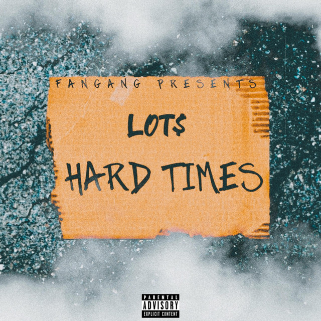Hard Times - Single by Lot$ | Spotify