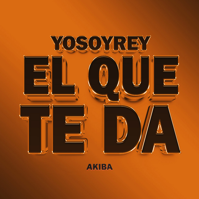 El Que Te Da
