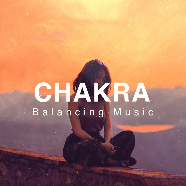 Chakra Balancing Music ! ! ! ! - Album by Chakra Balancing Sound ...