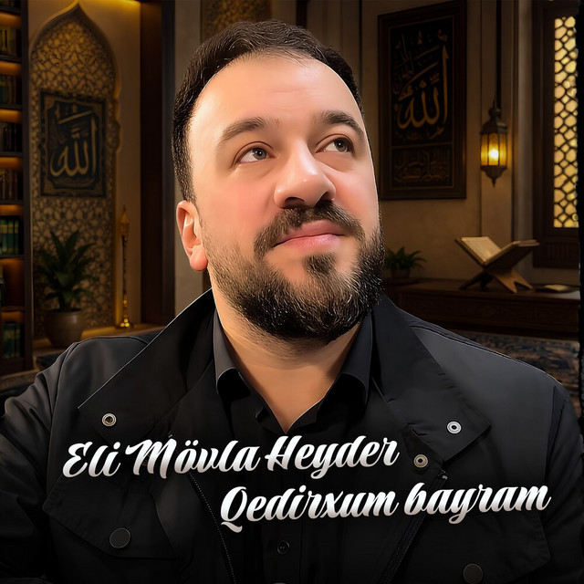 Eli Mövla Heyder - Qedirxum Bayram album image