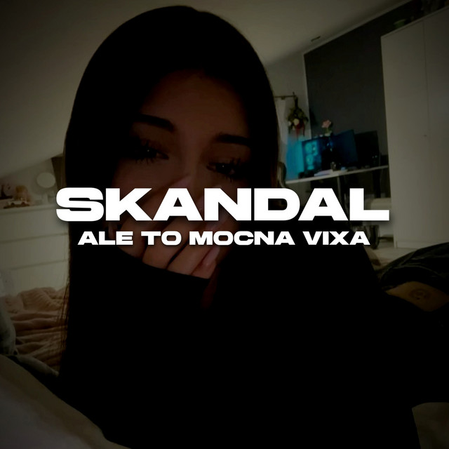 Skandal ale to MOCNA VIXA cover art
