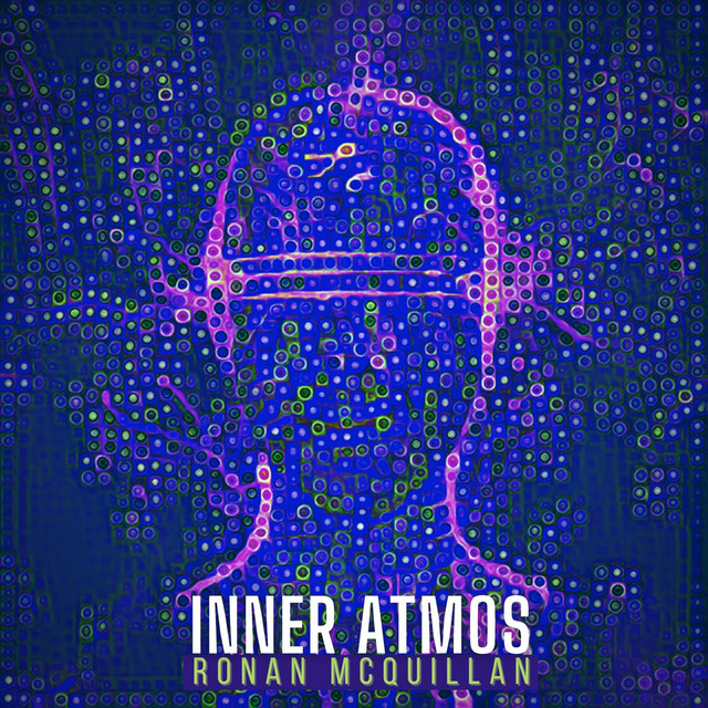Inner Atmos - Album by Ronan McQuillan | Spotify