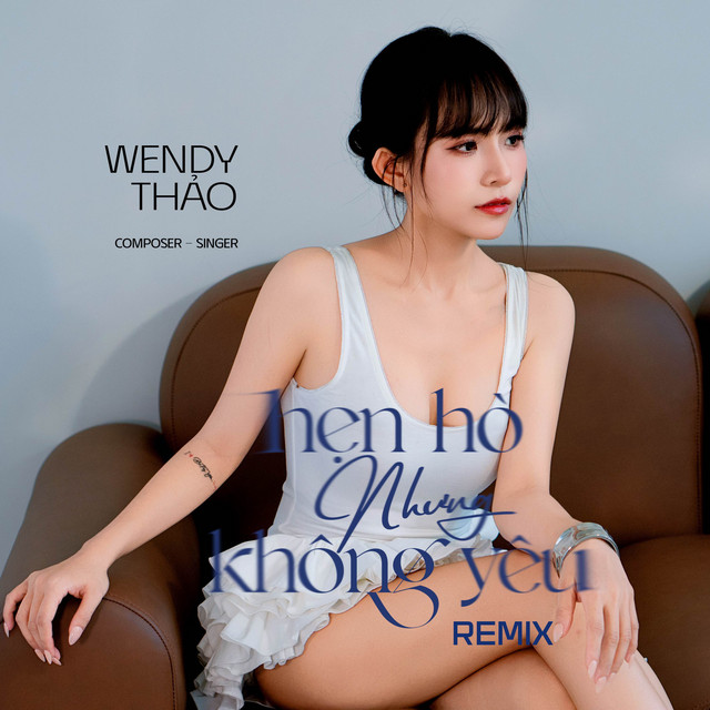 Hẹn Hò Nhưng Không Yêu (Remix)