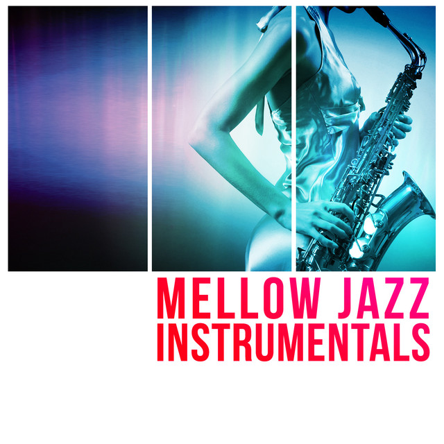 Mellow Jazz Instrumentals Album by Chilled Jazz Instrumentals Spotify