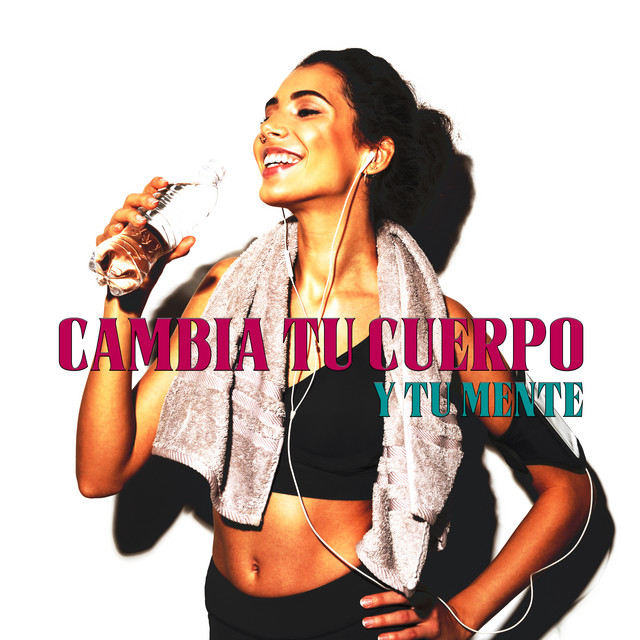 Cambia Tu Cuerpo y Tu Mente cover art