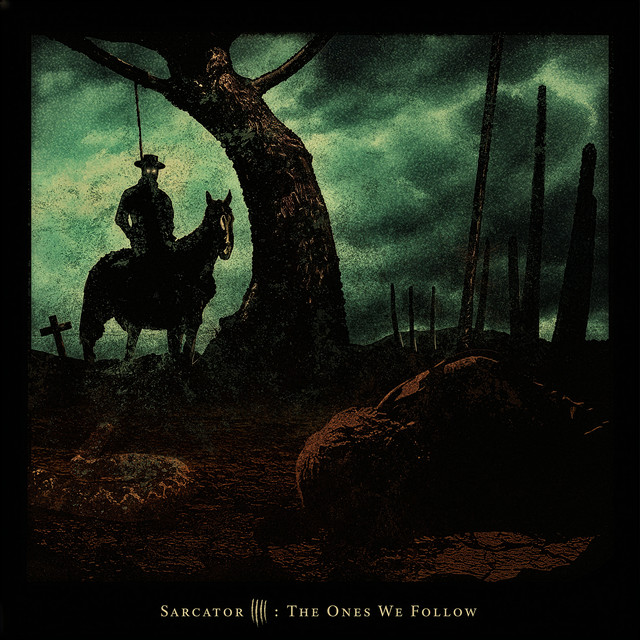 Sarcator - The Ones We Follow