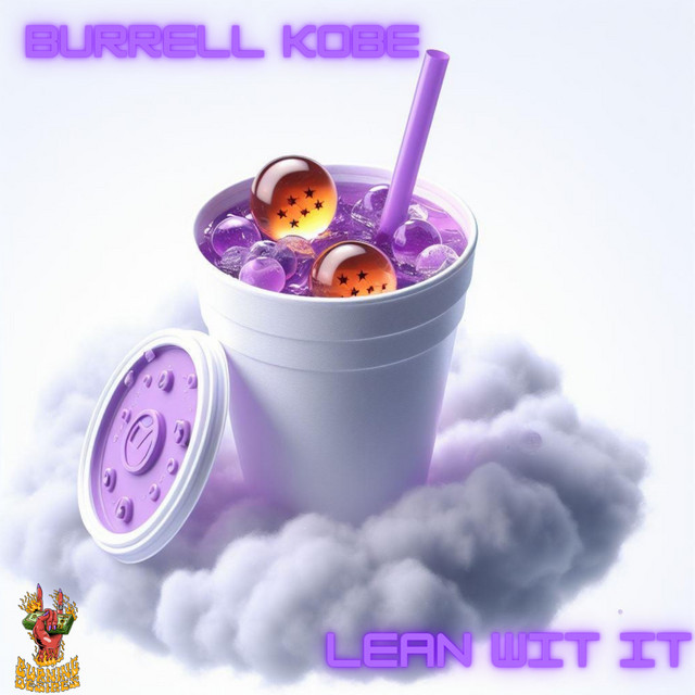Lean Wit It - Single by Burrell Kobe | Spotify