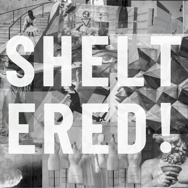Sheltered!
